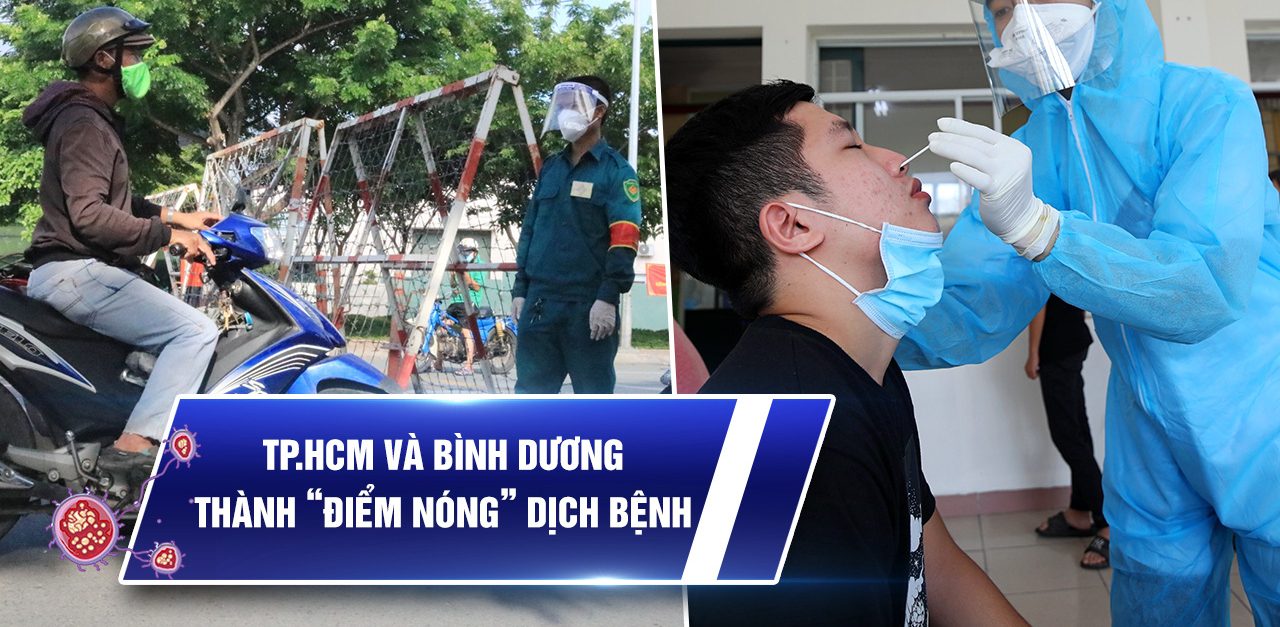 HCM và Bình Dương là 2 tâm dịch lớn hiện nay